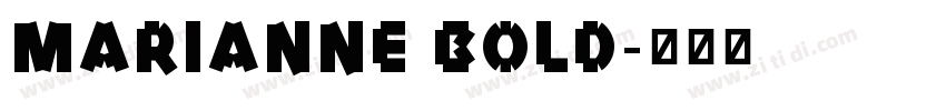 Marianne Bold字体转换